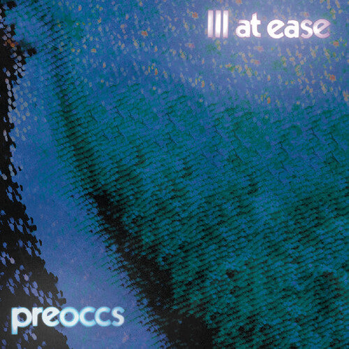 Preoccupations: Ill At Ease - CASSETTES