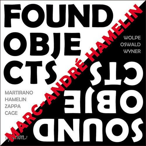 Marc-Andre Hamelin: Found Objects / Sound Objects - COMPACT DISCS