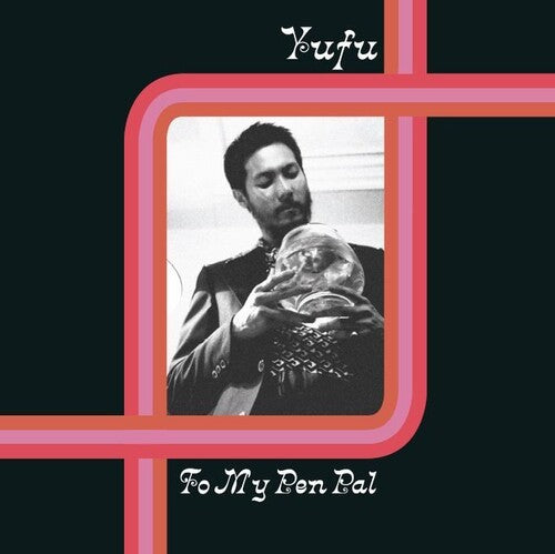 Yufu: To My Pen Pal - VINYL LP
