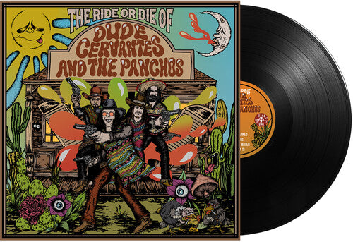 Dude Cervantes: The Ride or Die of Dude Cervantes and the Panchos - VINYL LP