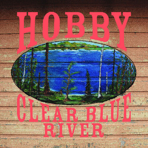 Hobby: Clear Blue River - VINYL LP