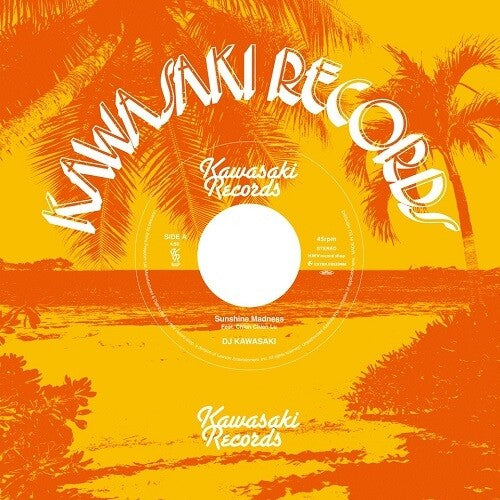 DJ Kawasaki: Sunshine Madness Feat. Chien Chien Lu / Sunshine Madness - 7-INCH SINGLE