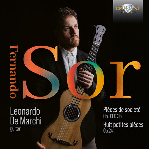 Leonardo De Marchi: Sor: Pieces de societe, Op. 33 & Op. 36; Huit petit pieces, Op. 24 - COMPACT DISCS