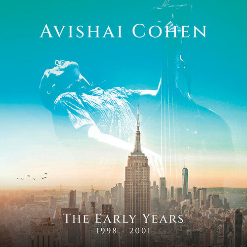 Avishai Cohen: The Early Years - COMPACT DISCS