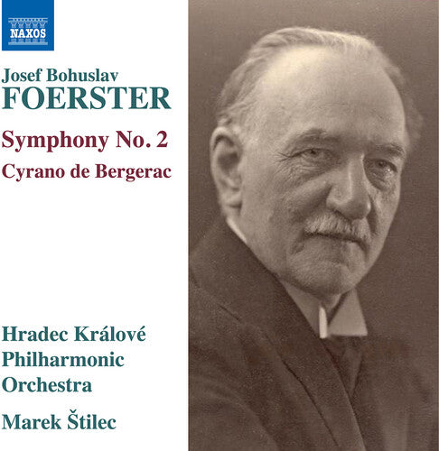 Hradec Kralove Philharmonic Orchestra: Foerster: Symphony No. 2; Cyrano de Bergerac - COMPACT DISCS