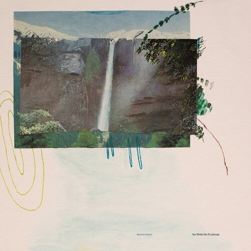 Spence, Alexandra: Your Whistle Tells Of Landscape - VINYL LP