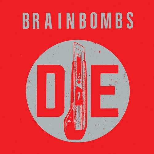 Brainbombs: Die - VINYL LP