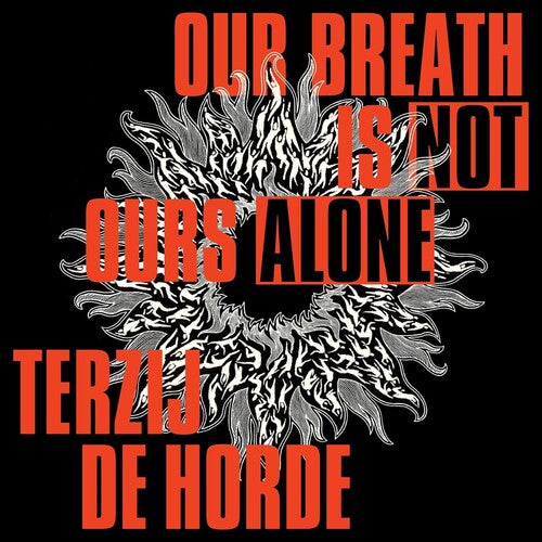Terzij De Horde: Our Breath Is Not Ours Alone - VINYL LP