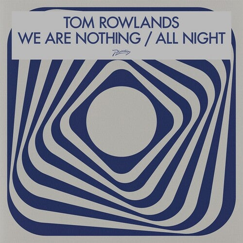 Rowlands, Tom: We Are Nothing / All Night - 12-INCH SINGLE