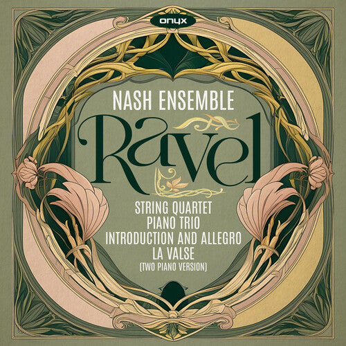 The Nash Ensemble: Ravel: String Quartet, Piano Trio - COMPACT DISCS