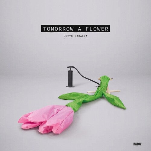 Muito Kaballa: Tomorrow A Flower - VINYL LP