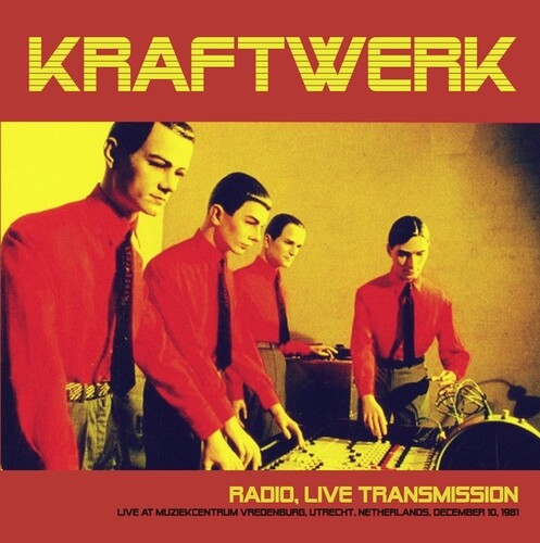 Kraftwerk: Radio, Live Transmission: Live At Muziekcentrum Vredenburg, Utrecht, Netherlands, December 10, 1981 - FM Broadcast - VINYL LP