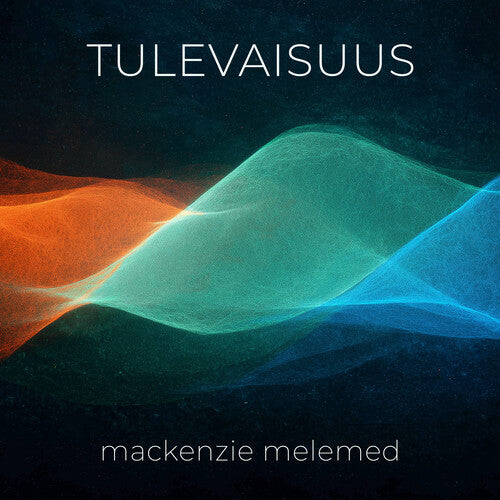 Mackenzie Melemed: Tulevaisuus - COMPACT DISCS