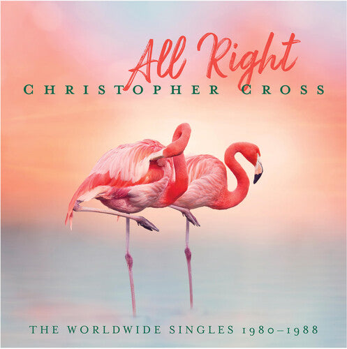 Christopher Cross: All Right: The Worldwide Singles 1980-1988 - COMPACT DISCS