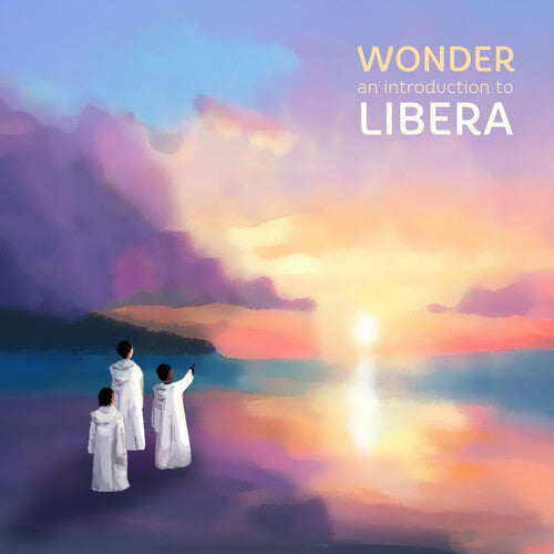 Libera: Wonder: An Introduction To Libera - COMPACT DISCS