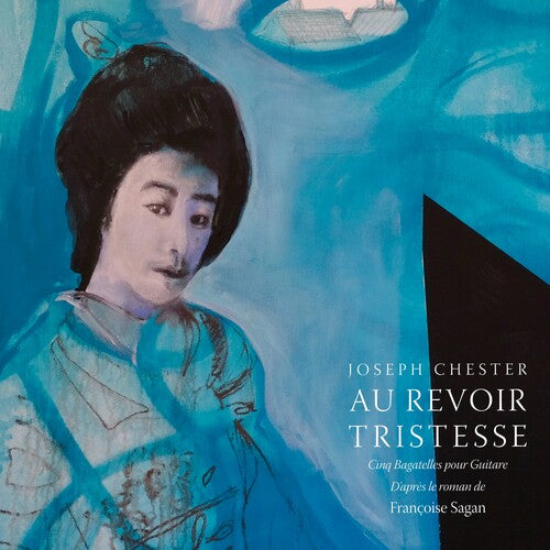 Chester, Joseph: Au Revoir Tristesse - COMPACT DISCS