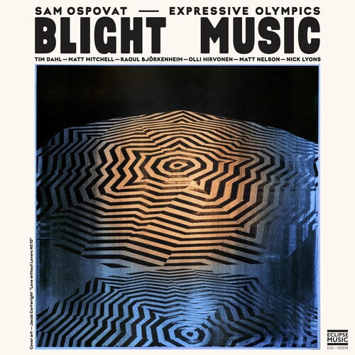 Ospovat, Sam & Expressive Olympics: Blight Music - COMPACT DISCS