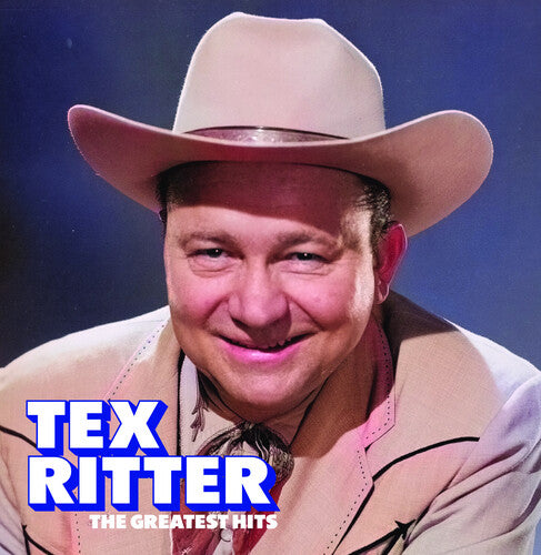 Ritter, Tex: The Greatest Hits - COMPACT DISCS