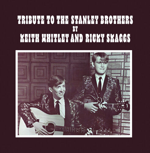 Whitley, Keith / Skaggs, Ricky: Tribute to The Stanley Brothers - COMPACT DISCS