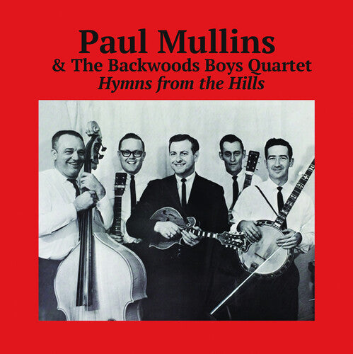 Mullins, Paul & the Backwoods Boys Quartet: Hymns from the Hills - COMPACT DISCS