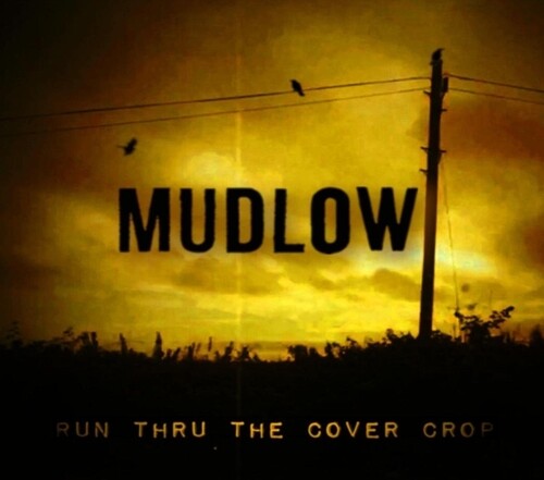 Mudlow: Run Thru The Cover Crop - VINYL LP