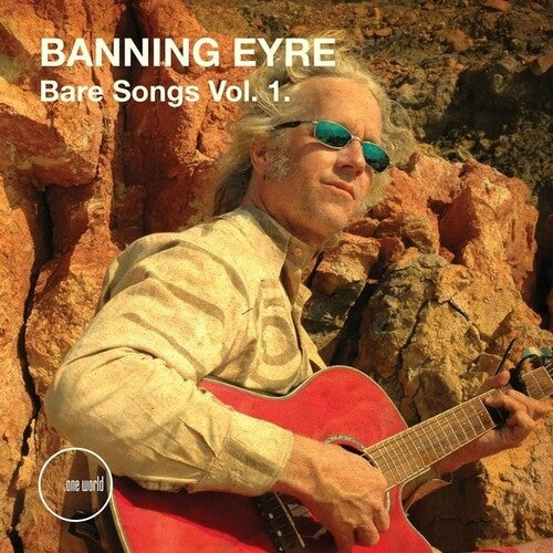 Banning Eyre: Bare Songs, Vol. 1 - COMPACT DISCS