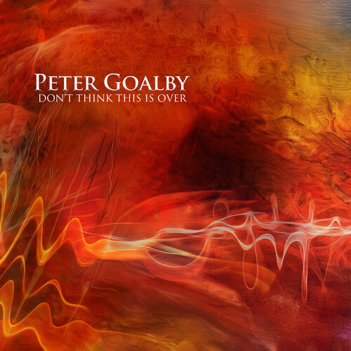 Peter Goalby: Don't Think This Is Over - COMPACT DISCS