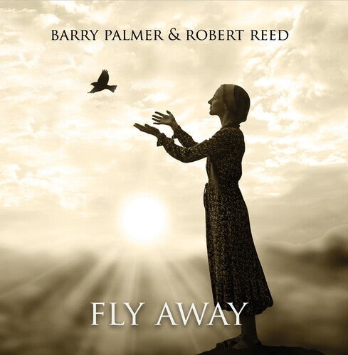 Palmer, Barry / Reed, Robert: Fly Away - COMPACT DISCS