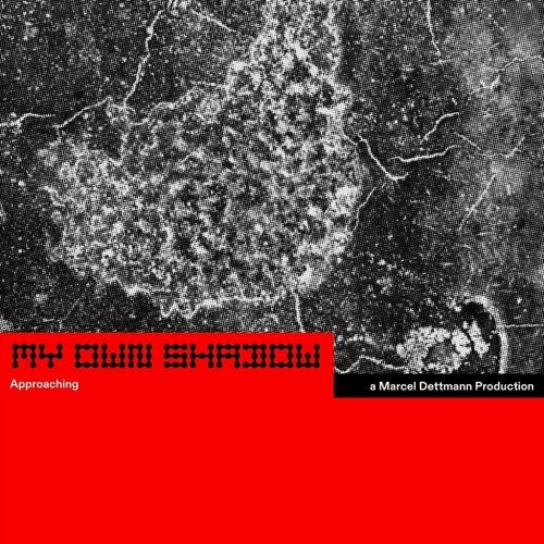 Dettmann, Marcel: My Own Shadow: Approaching - 12-INCH SINGLE