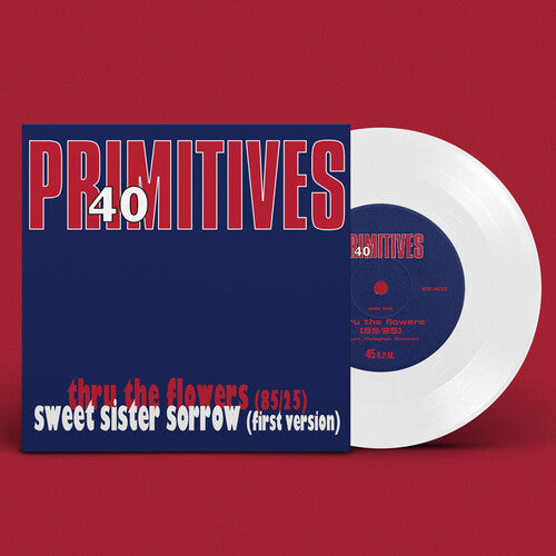 Primitives: 40th Anniversary Single - 7-INCH SINGLE