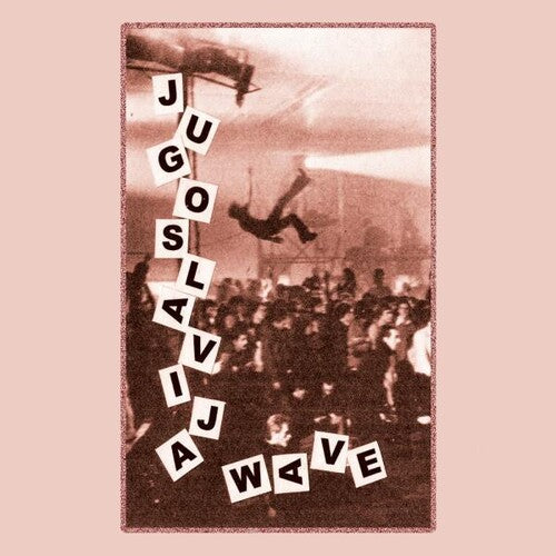 Various Artists: Jugoslavia Wave: Yugoslavian New Wave & Post Punk, 1980-1989 (Various Artists) - CASSETTES