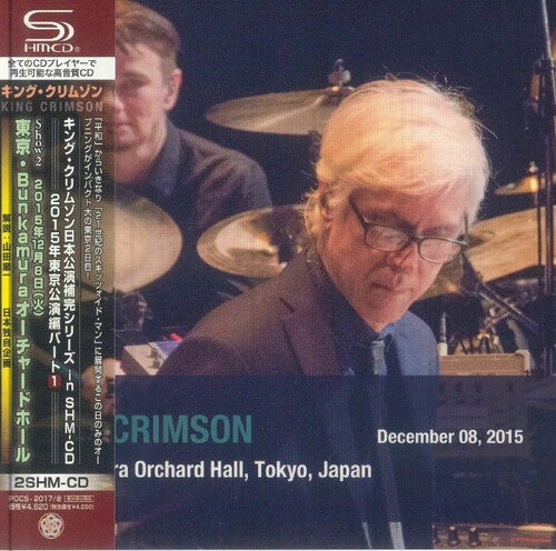 King Crimson: December 08. 2015 Bunkamura Orchard Hall. Tokyo. Japan - COMPACT DISCS