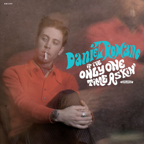 Daniel Romano: If I've Only One Time Askin' - VINYL LP
