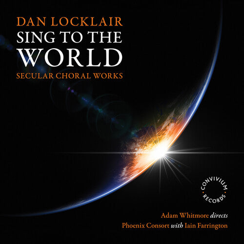 Iain Farrington: Dan Locklair: Sing to the World - COMPACT DISCS