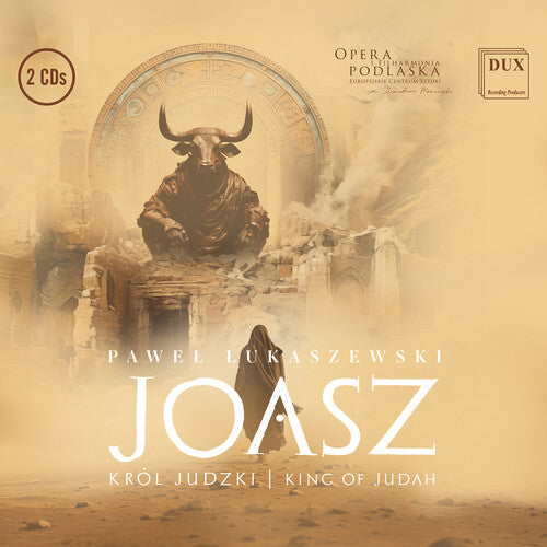 Orchestra and Choir of the Podlasie Opera and Philharmonic: Joash – King of Judah - COMPACT DISCS