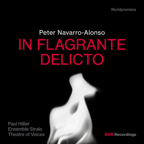 Theatre of Voices: Peter Navarro-Alonso: In Flagrante Delicto - COMPACT DISCS