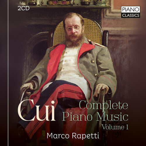 Marco Rapetti: Cui: Complete Piano Music, Vol. 1 - COMPACT DISCS