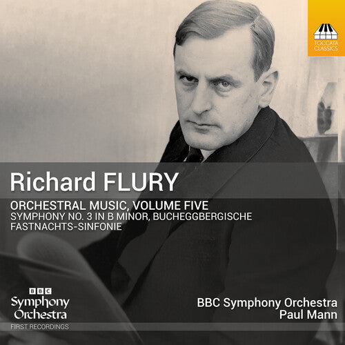 The BBC Symphony Orchestra: Richard Flury: Orchestral Music, Vol. 5 - COMPACT DISCS