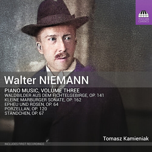 Tomasz Kamieniak: Walter Niemann: Piano Music, Vol. 3 - COMPACT DISCS