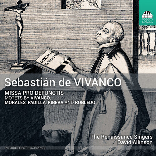 The Renaissance Singers: Sebastian de Vivanco: Missa pro defunctis; Motets - COMPACT DISCS