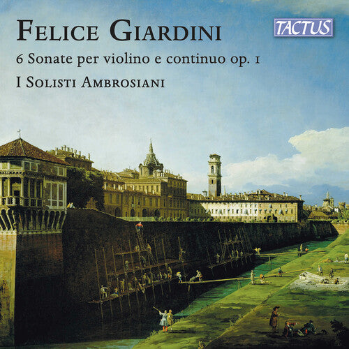 I Solisti Ambrosiani: Giardini: 6 Sonatas for violin and continuo, Op. 1, London 1751 - COMPACT DISCS
