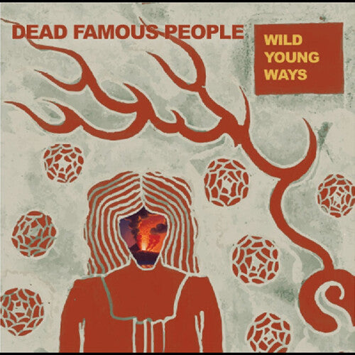 Dead Famous People: Wild Young Ways - VINYL LP