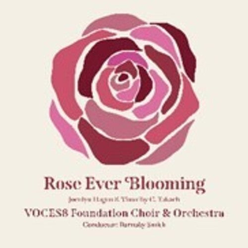 Voces8 Foundation Choir & Orchestra: Rose Ever Blooming - COMPACT DISCS