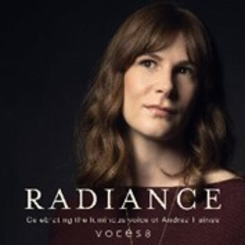 Voces8: Radiance: The Luminous Voice Of Andrea Haines - COMPACT DISCS