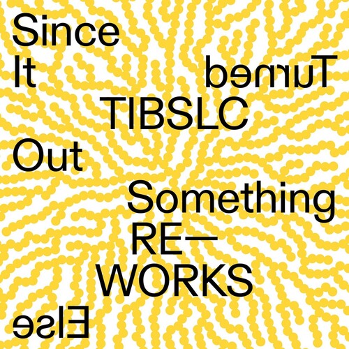 Adrian Corker: Tibslc Re-Works Of Since It Turned Out Something Else - VINYL LP