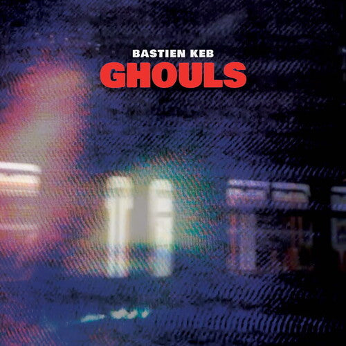 Keb, Bastien: Ghouls - VINYL LP
