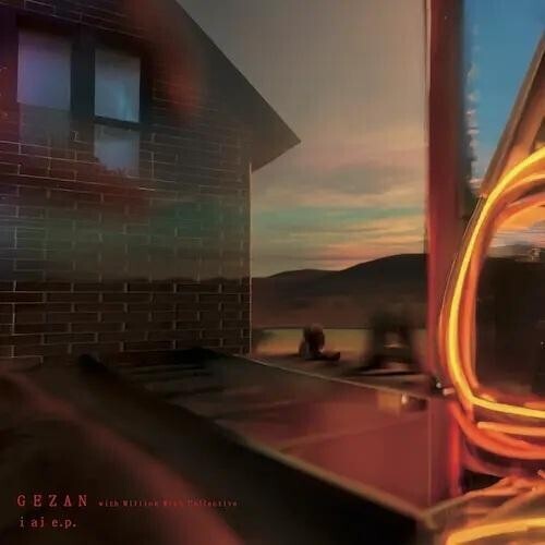 Gezan with Million Wish Collective: I AI - 12-INCH SINGLE