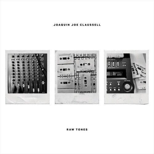 Claussell, Joaquin Joe: Raw Tones - VINYL LP
