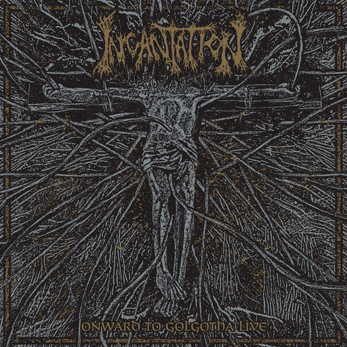 Incantation: Onward To Golgotha Live - COMPACT DISCS