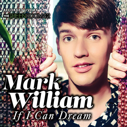 Mark William: If I Can Dream: Live At The Green Room 42 - COMPACT DISCS